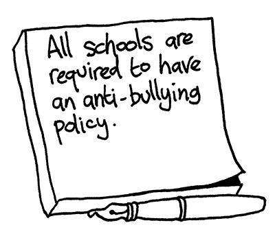 In the UK, all schools have to have an anti-bullying policy